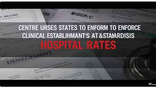 Centre Urges States To Enforce Clinical Establishments Act & Standardise Hospital Rates