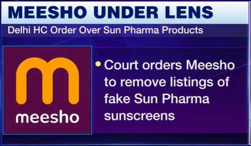 Delhi High Court Directs Meesho to Remove Alleged Counterfeit Sun Pharma Sunscreen Listings